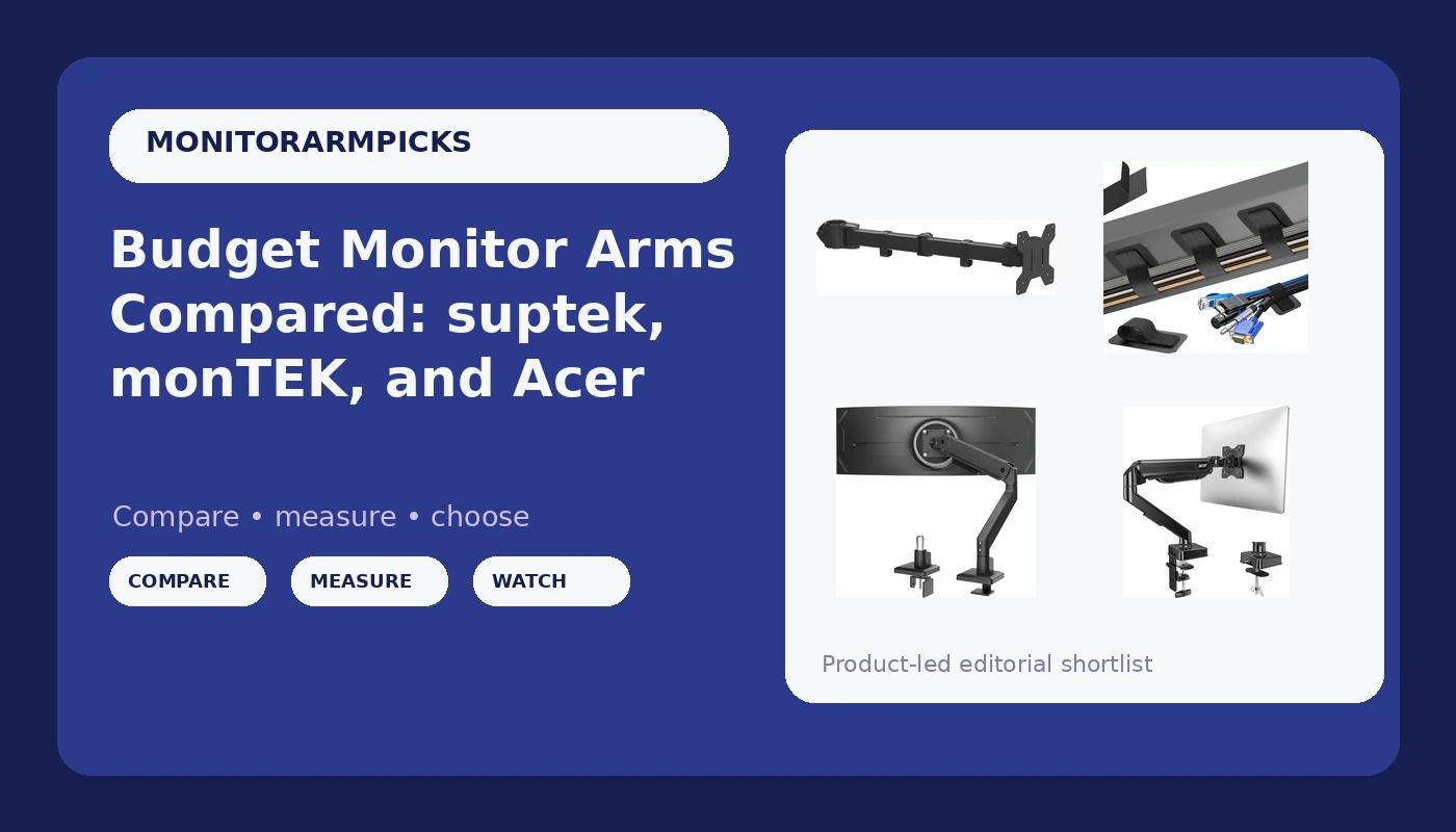 Budget Monitor Arms Compared: suptek, monTEK, and Acer