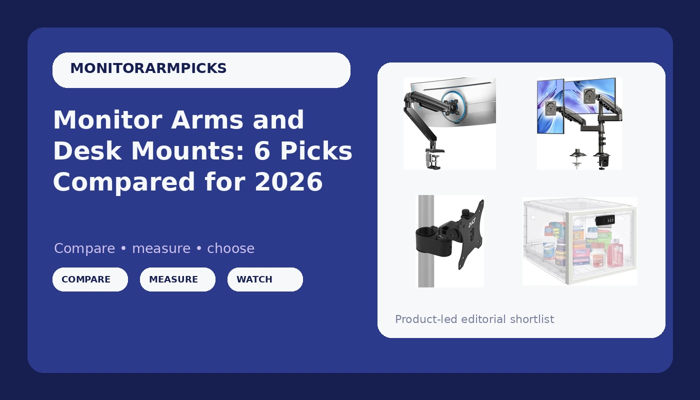 Monitor Arms and Desk Mounts: 6 Picks Compared for 2026